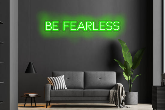 Be Fearless Custom Neon LED