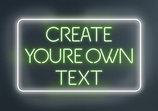 Create Your Own Custom Neon Sign