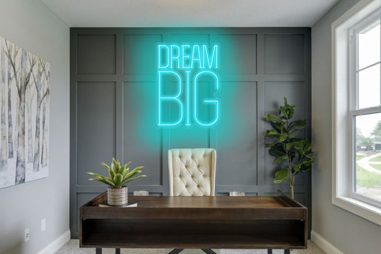 Dream Big Custom Neon LED Sign