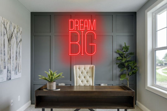 Dream Big Custom Neon LED Sign