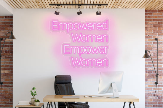 Empowered Women Empower Women Custom Neon LED Sign