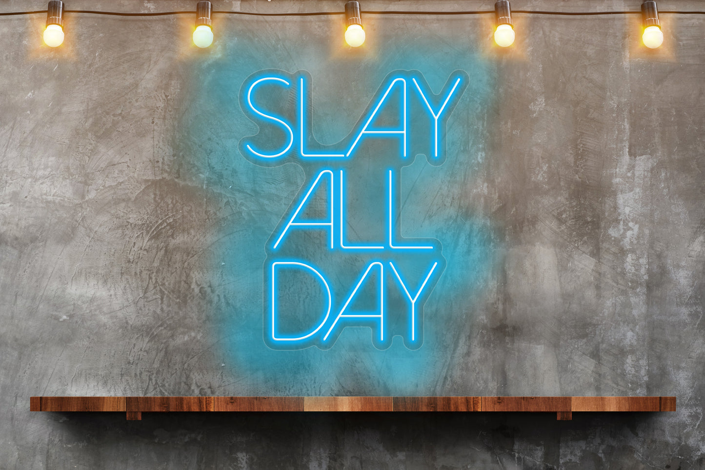 Slay All Day Custom Neon LED Sign