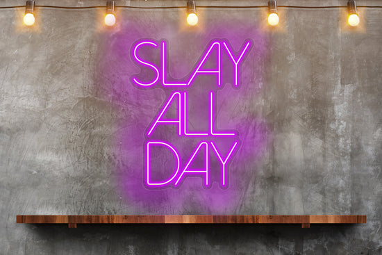 Slay All Day Custom Neon LED Sign