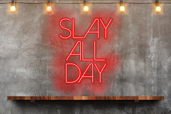 Slay All Day Custom Neon LED Sign