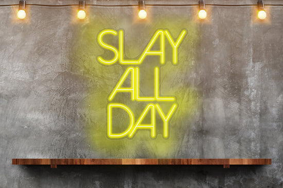 Slay All Day Custom Neon LED Sign