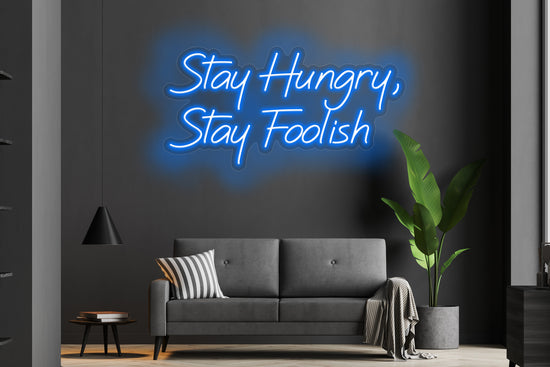 Stay Hungry Stay Foolish Custom Neon LED