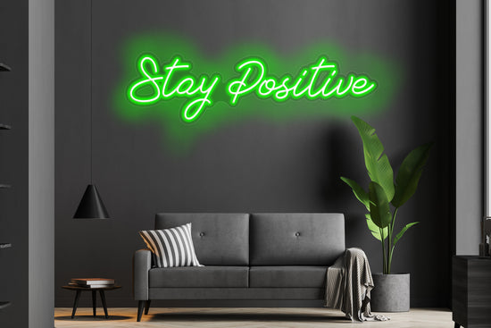 Stay Positive Custom Neon LED