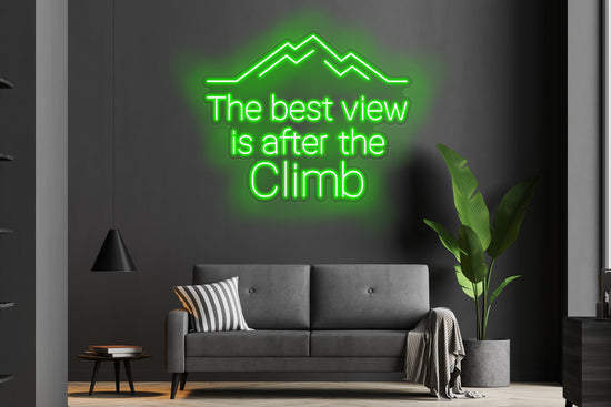 The Best View is After the Climb Custom Neon LED