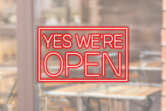 Yes We're Open Custom Neon LED Sign